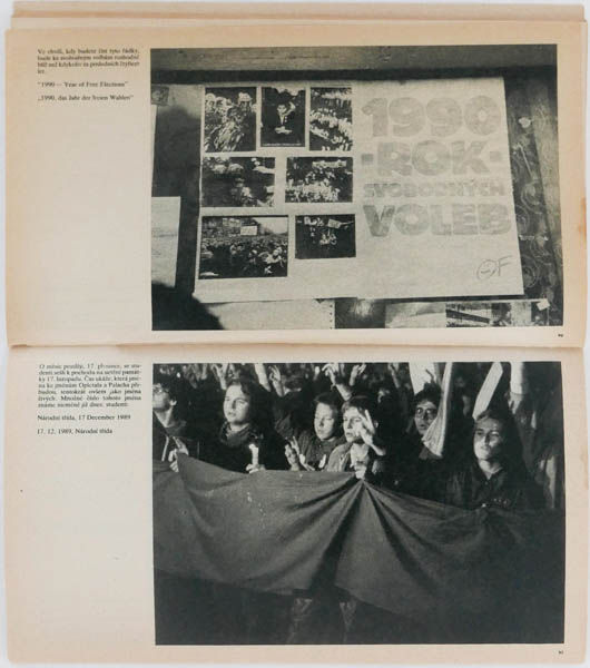 Svědectví pražských zdí 17.11.-17.12.1989 is a photo book by various photographers on Czech revolution published by Mladá fronta, Praha, Czech Republik,1990