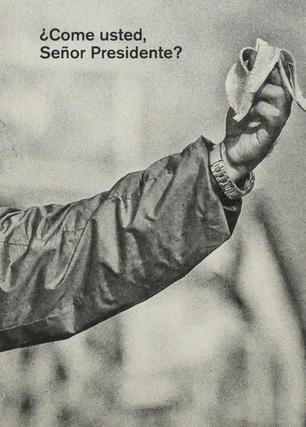 ¿Come usted, Señor Presidente? is a photo book by photographer Ricardo Baez, on Venezuela’s protests published by Gato negro, Mexico City, Mexico,2021