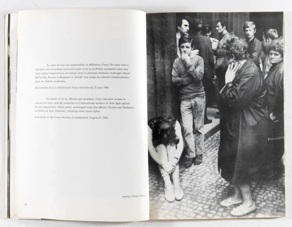 La fuite en avant de Moscou.  Invasion de la Tchécoslovaqiue en Août '68  is a photo book by various photographers on Czech revolution published by Force Ouvrière Informations, Paris, France,1972