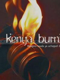 Kenya Burning – Mgogoro Baada ya Uchaguzi 2007/8