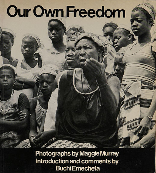 Our Own Freedom is a photo book by photographer Maggie Murray on Africa women freedom published by Sheba Feminist Publisher, London, England,1981