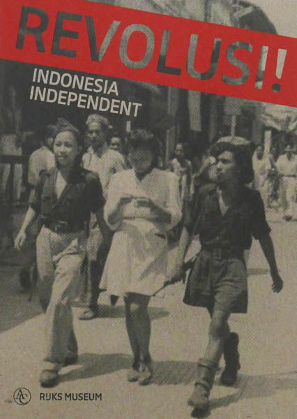 REVOLUSI! Indonesia Independent is a photo book by various photographers on Indonesia revolution published by Rijiksmuseum, Atlas Contact, Amsterdam, The Netherlands,2022