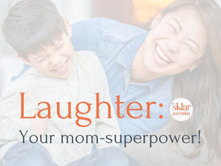 Laughter is a Mom-Superpower