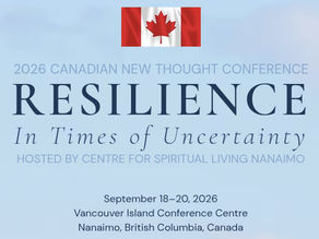 2026 Canadian New Thought Conference - Resilience in Times of Uncertainty