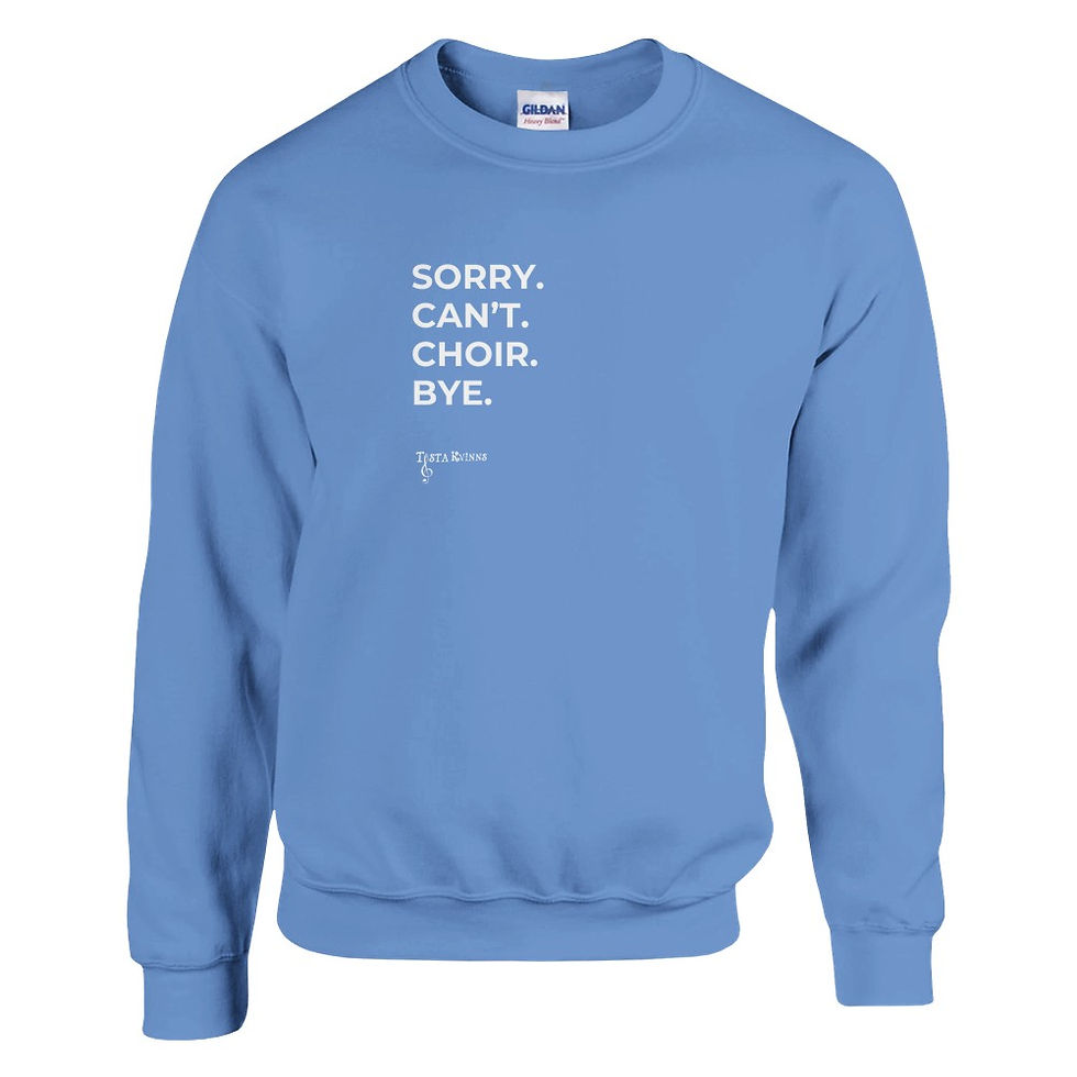 Thumbnail: "Sorry. Can't. Choir. Bye." Crewneck Sweatshirt