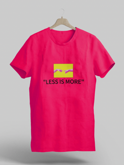 037 - T-shirt ("Less is More")