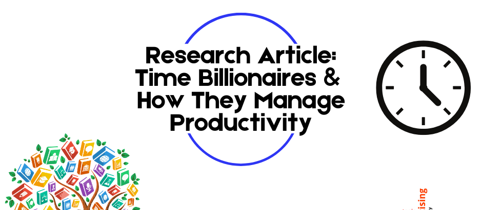 Time Billionaires: How Smart Entrepreneurs Master Time, Focus, and Balance