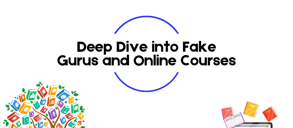 The “Fake Guru” Phenomenon in Online Courses: An Analytical Review