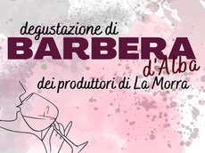 SABATO 10 SETTEMBRE: DEGUSTAZIONE DI BARBERA dei produttori di La Morra