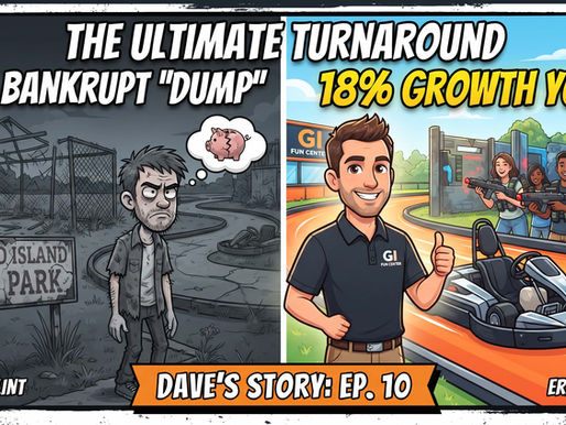 Ep. 10: From Bankrupt Auction to 18% Growth: How Dave Turned Around Grand Island Fun Center
