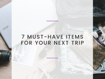 7 Must-Have Items for Your Next Trip