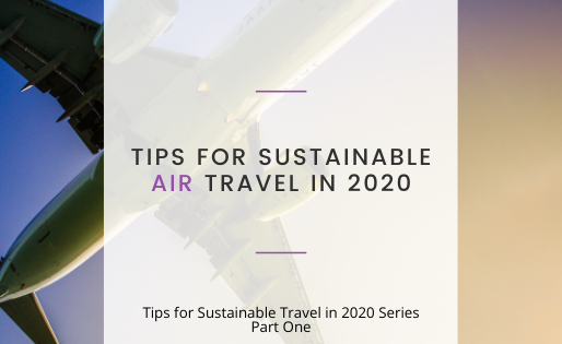 Tips for Sustainable Air Travel in 2020