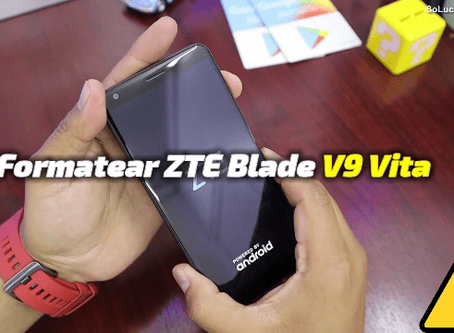 Restaurar de Fabrica ZTE BLADE V9 Vita