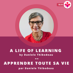 A Life of Learning, By Daniele Thibodeau