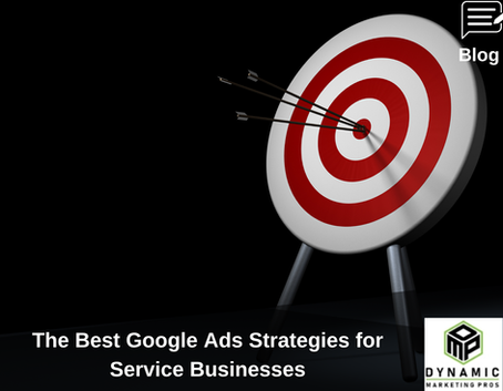 The Best Google Ads Strategies for Service Businesses