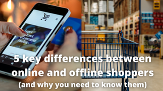 5 key differences between online and offline shoppers