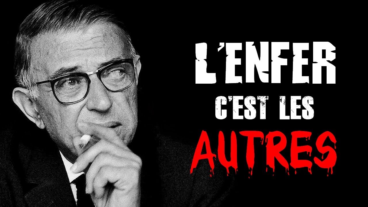 Sartre : le regard des autres et « l'enfer, c'est les autres »