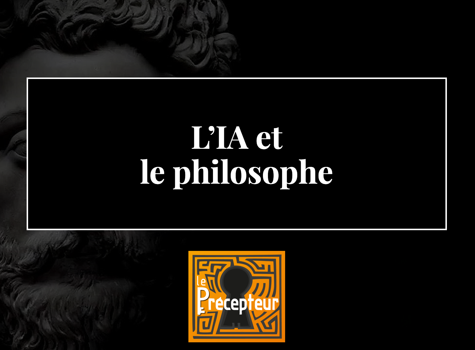L'IA et le philosophe – cours de philosophie en ligne