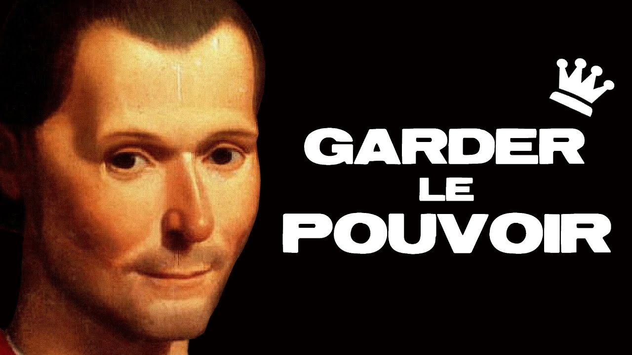 Machiavel : l'art de gouverner et de garder le pouvoir