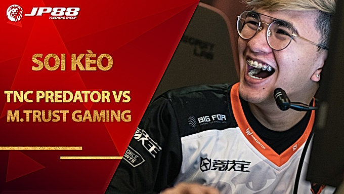 Kèo TNC Predator vs Motivate.Trust Gaming – Dota 2 – BTS Pro Series 3: SEA