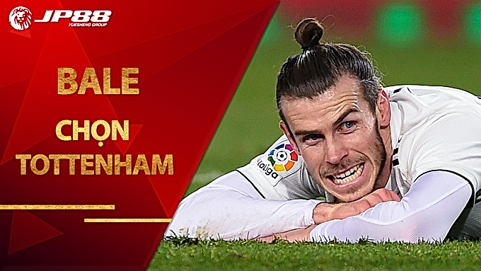 Bale chọn Tottenham