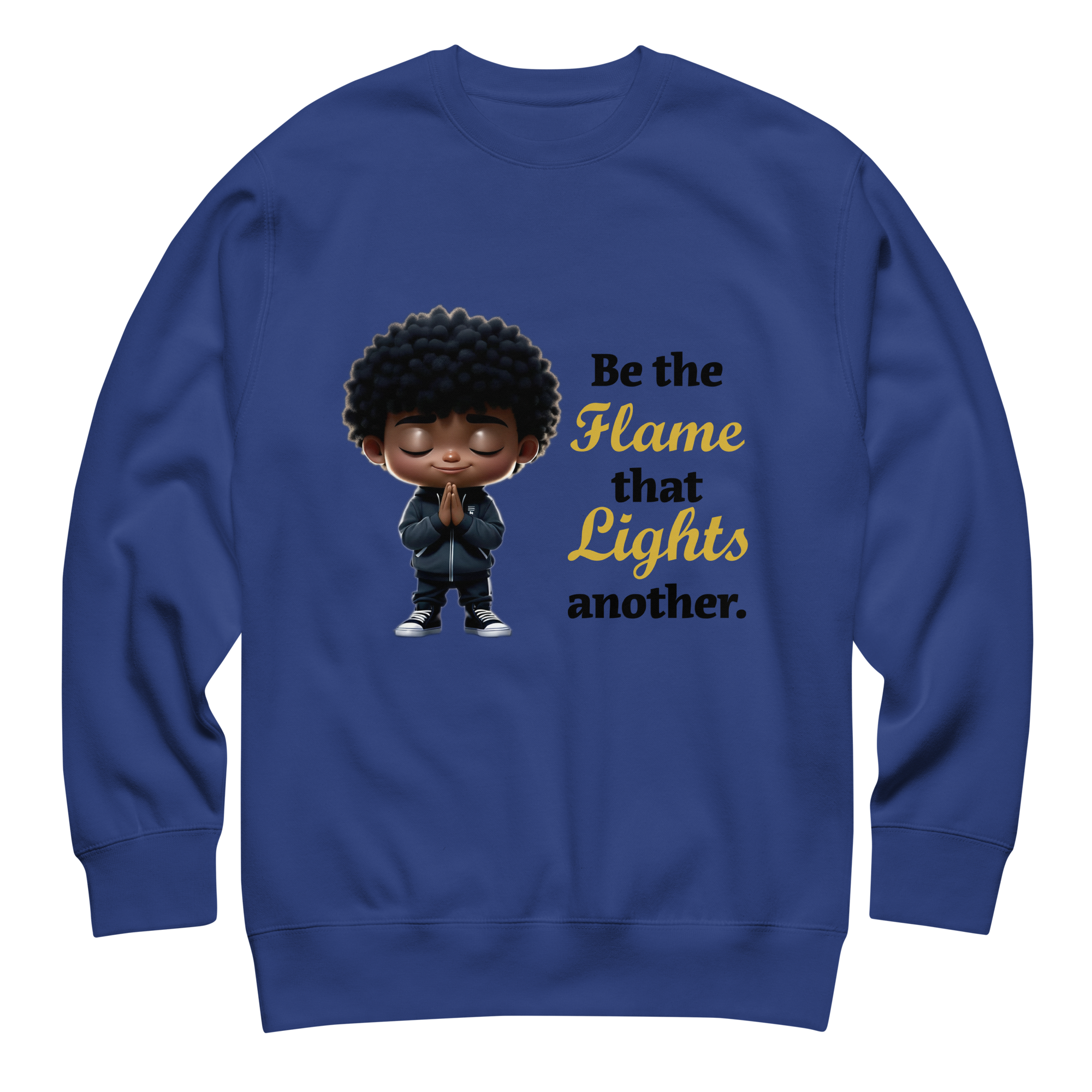 Be The Flame That Lights Another V2 Unisex Premium Sweatshirt