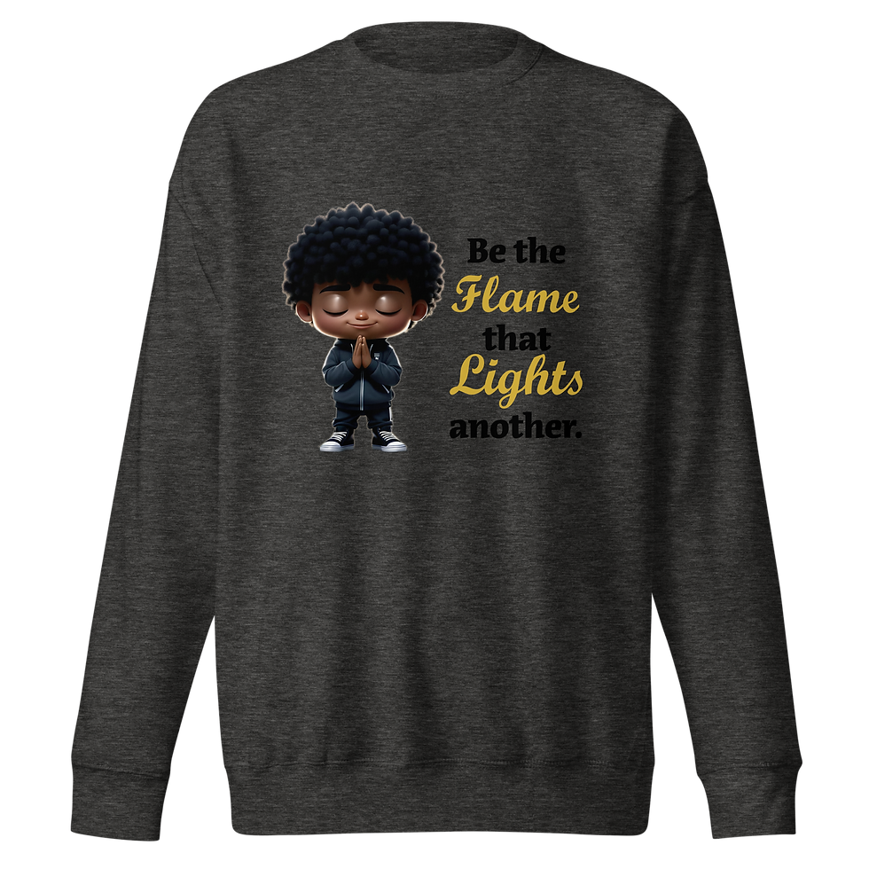 Thumbnail: Be The Flame That Lights Another V2 Unisex Premium Sweatshirt