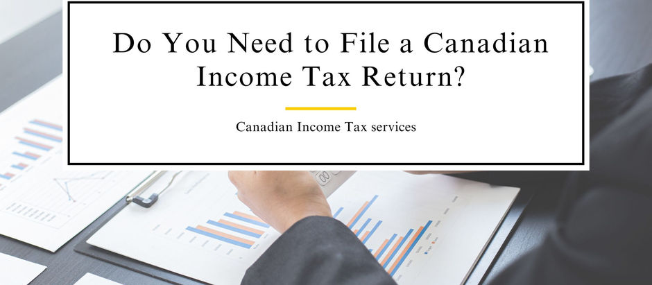 Do You Need to File a Canadian Income Tax Return?