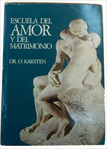 Escuela del Amor y del Matrimonio | Karsten, O.