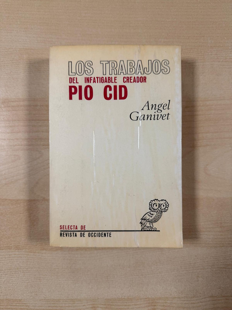 Los trabajos del infatigable creador Pio Cid | Ganivet, Ángel, Los Libros del Abuelo, tu librería solidaria