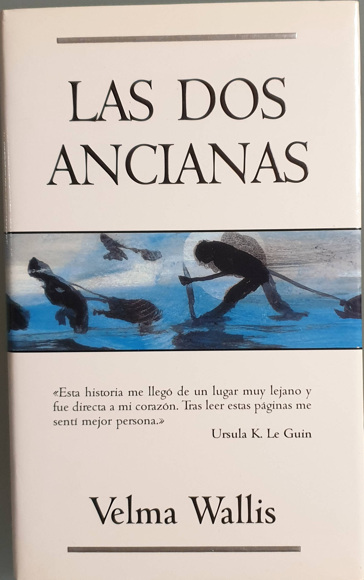 Las dos ancianas | Wallis, Velma | Los Libros del Abuelo, tu librería solidaria