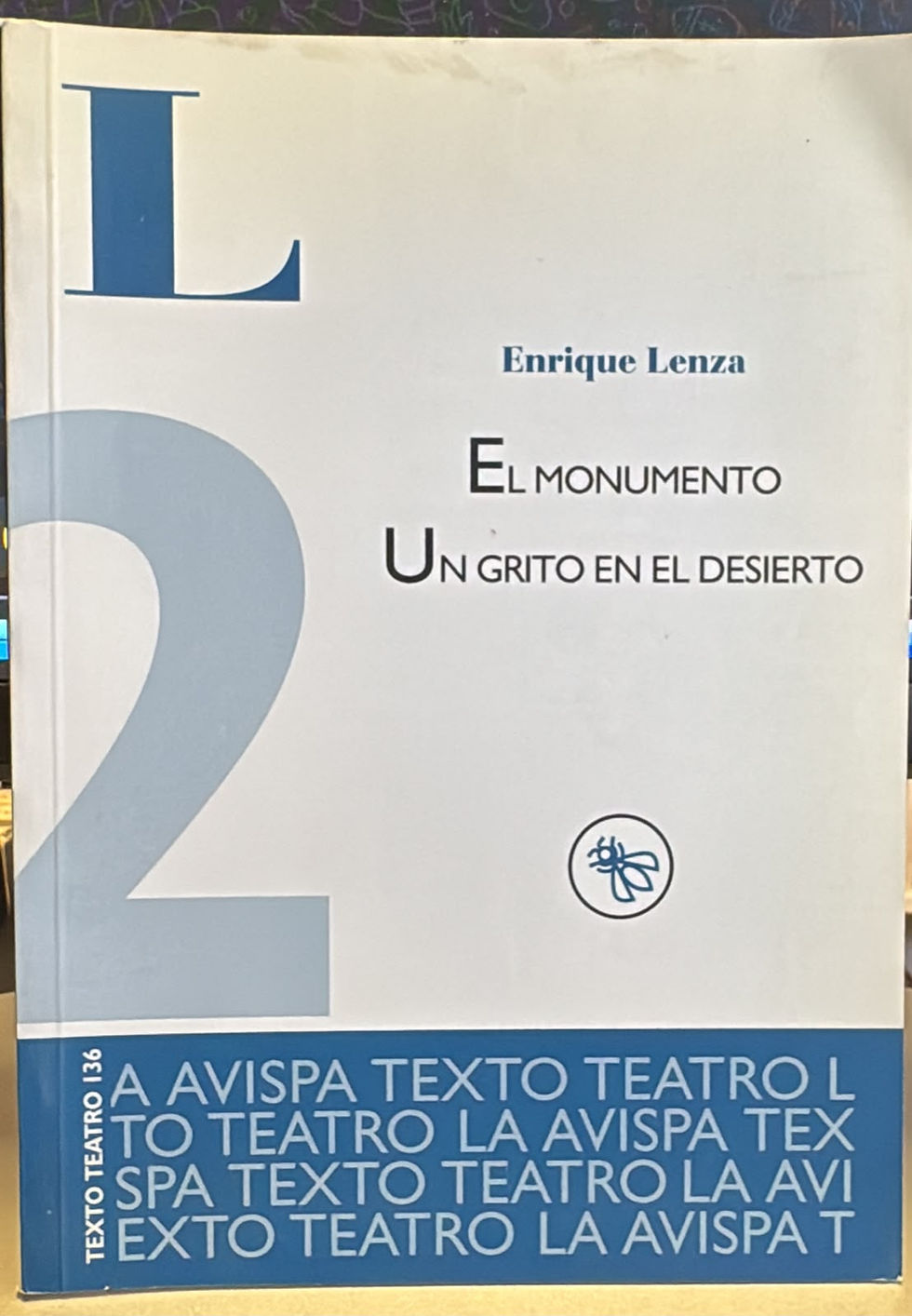 El monumento un grito en el desierto | Lenza Enrique, Los libros del Abuelo, tu librería solidaria