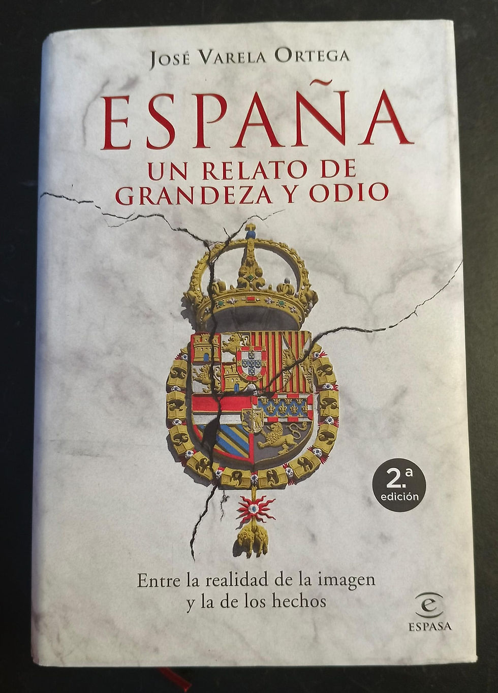 España. Un relato de grandeza y odio | Varela Ortega, José. Los Libros del Abuelo, tu librería solidaria