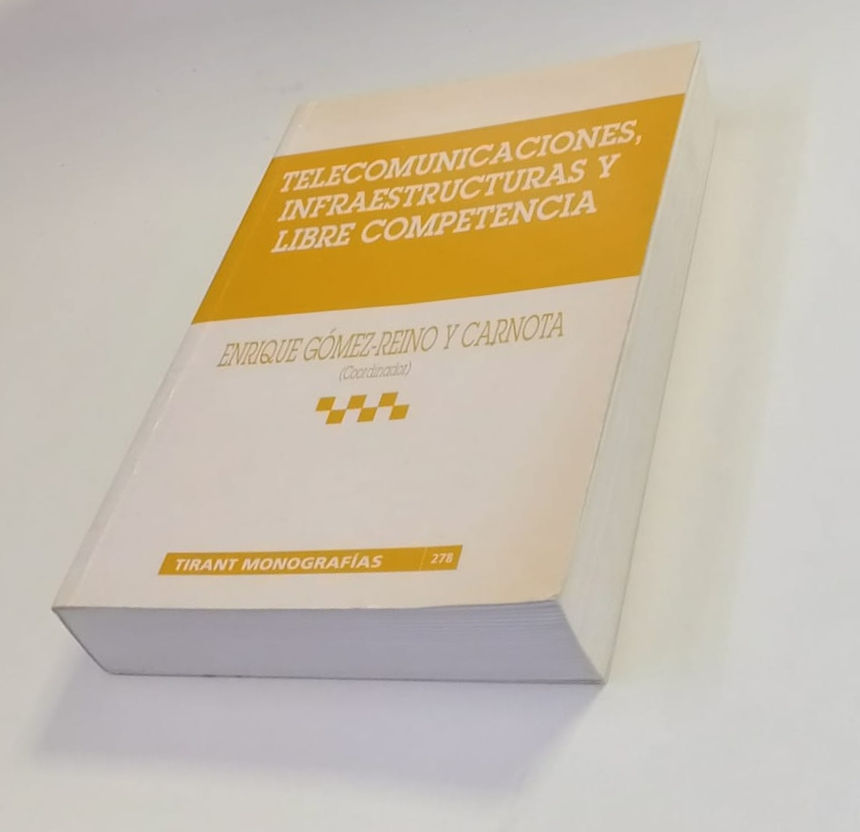 Telecomunicaciones, infraestructuras y libre competencia. Gómez-Reino, Enrique. Los libros del abuelo, tu librería solidaria