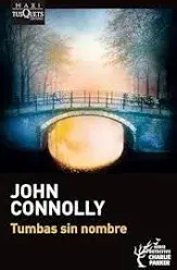 Tumbas sin nombre. Connolly, John. Los libros del abuelo, tu librería solidaria.