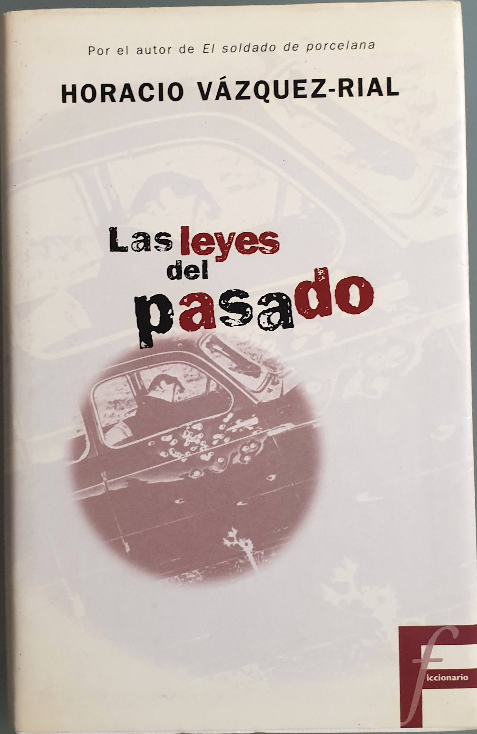 Las leyes del pasado | Vázquez-Rial, Horacio