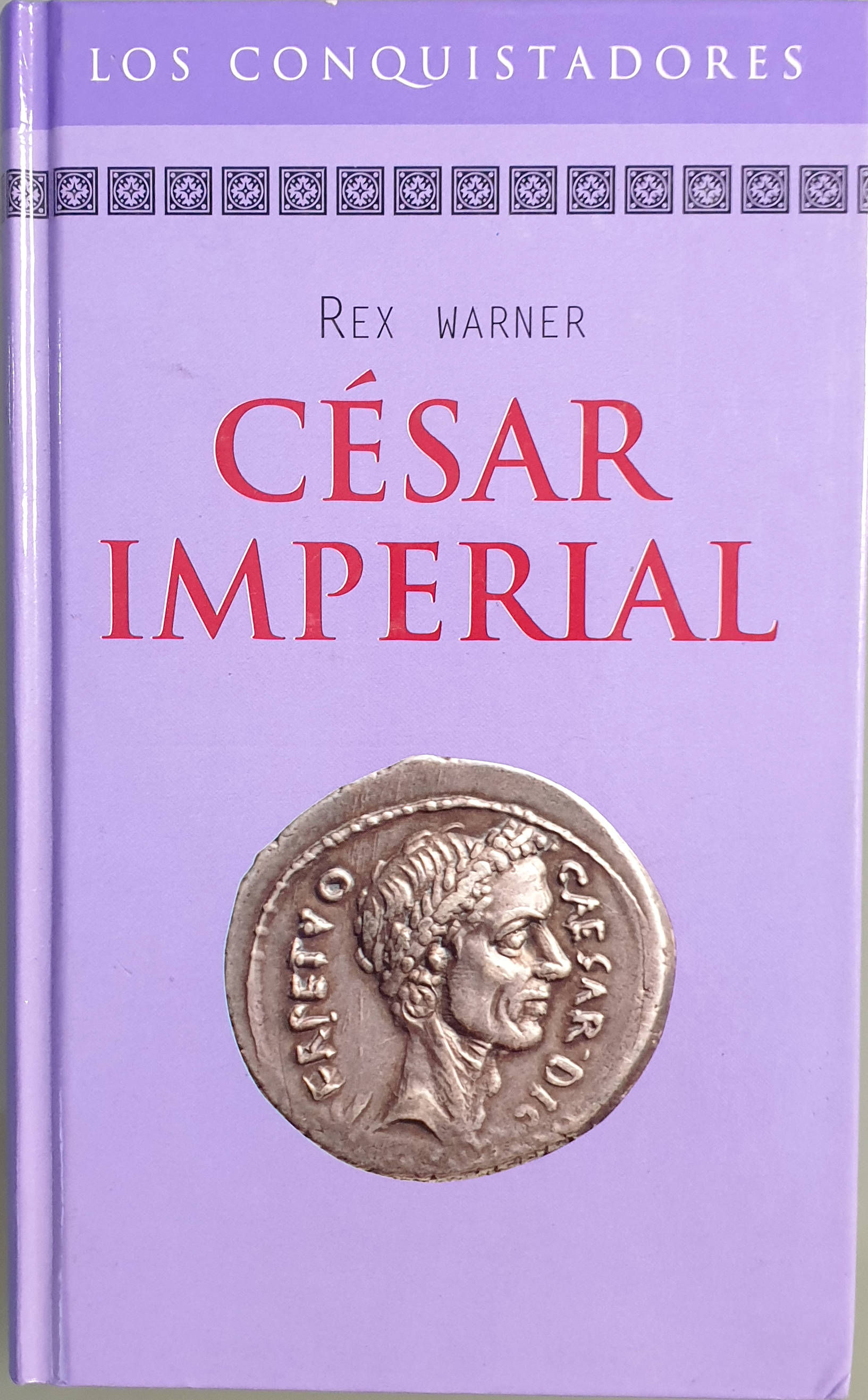 César imperial | Warner, Rex, Los Libros del Abuelo, tu librería solidaria