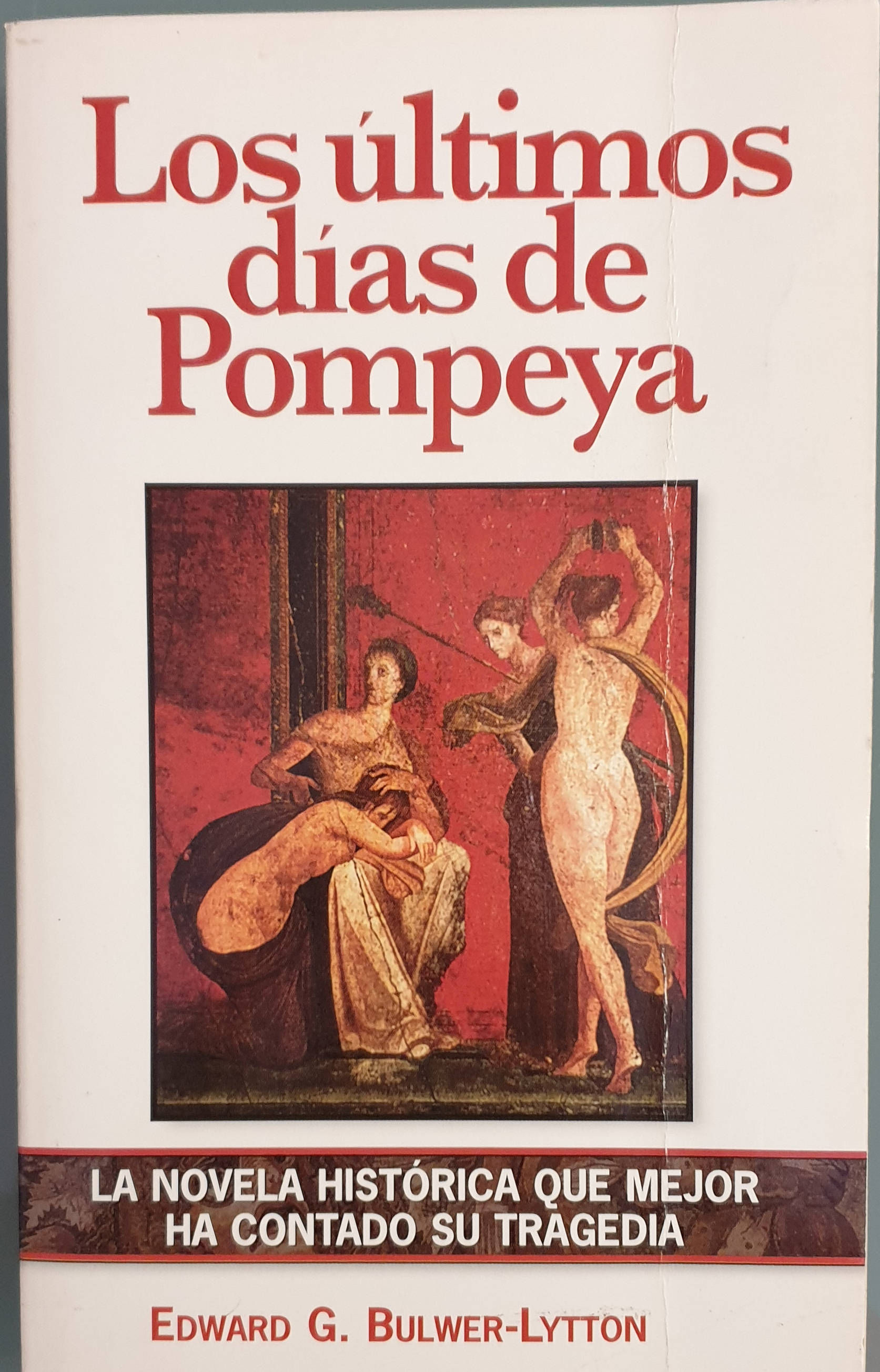 Los últimos días de Pompeya | Bulwer-Lytton, Edward G, Los Libros del Abuelo, tu librería solidaria