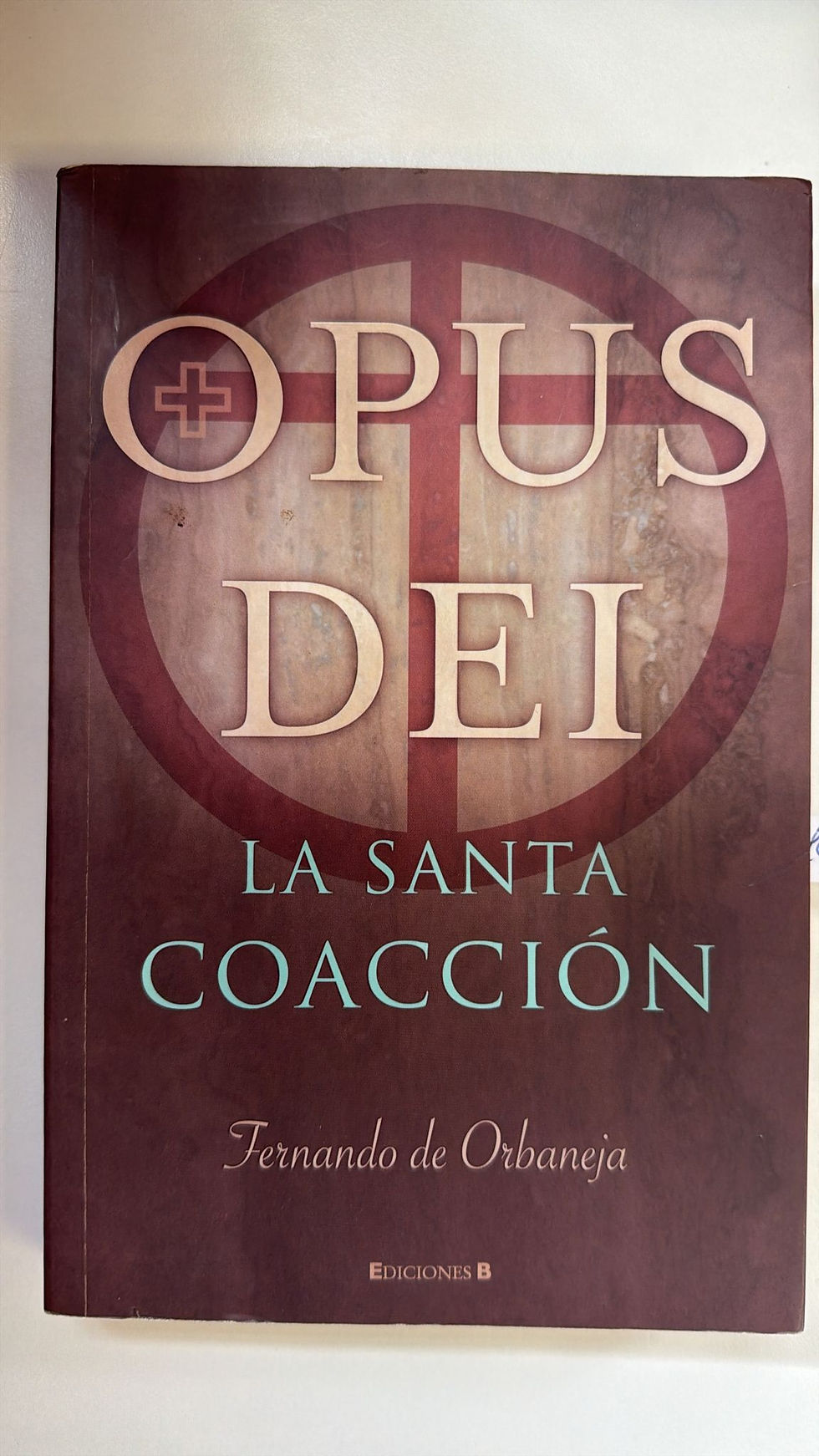 Opus dei, la santa coacción. De orbaneja Fernando. Los libros del abuelo, tu libreria solidaria.