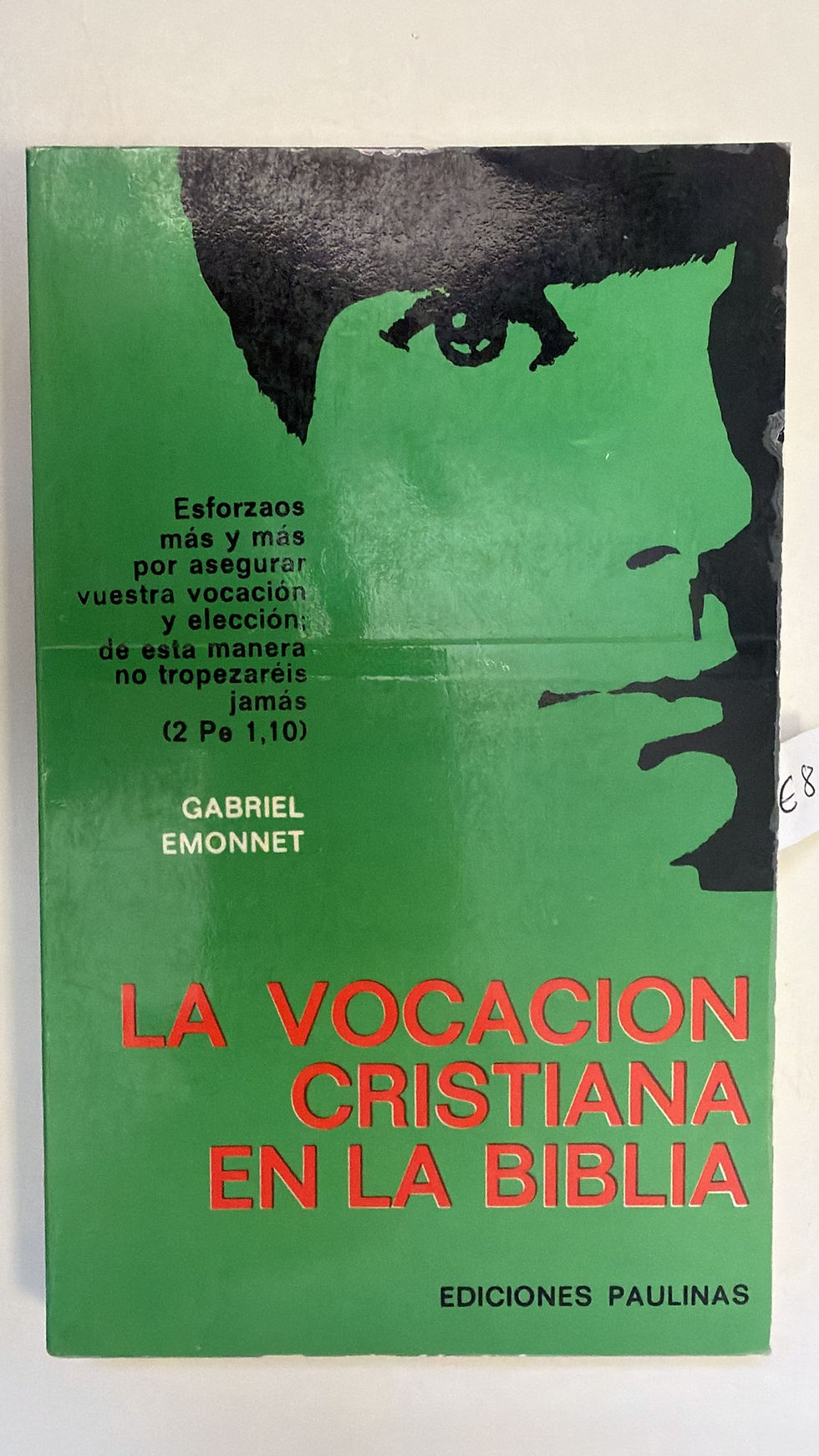 La vocacion cristiana en la biblia. Emonnet Gabriel. Los libros del abuelo, tu libreria solidaria.