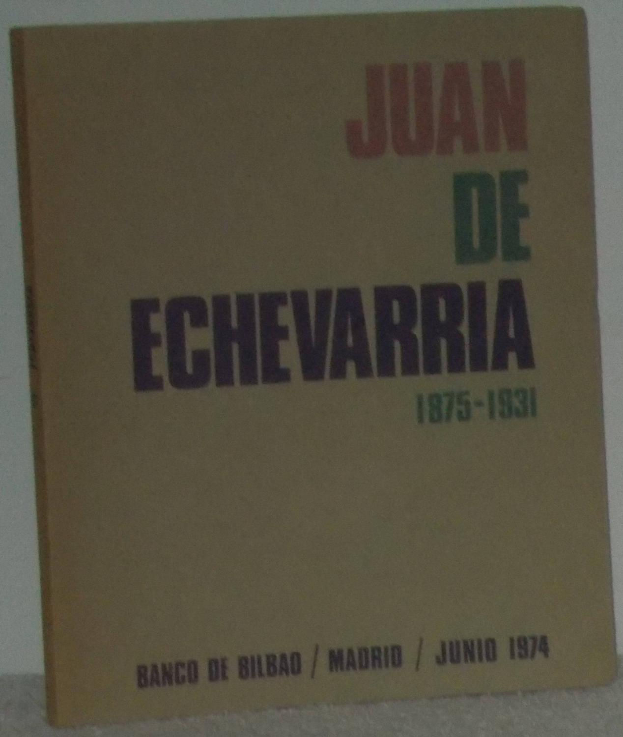 Juan de Echevarría 1875-1931 | Diego, Gerardo - Puente, Joaquín de la. Los Libros del Abuelo, tu librería solidaria.