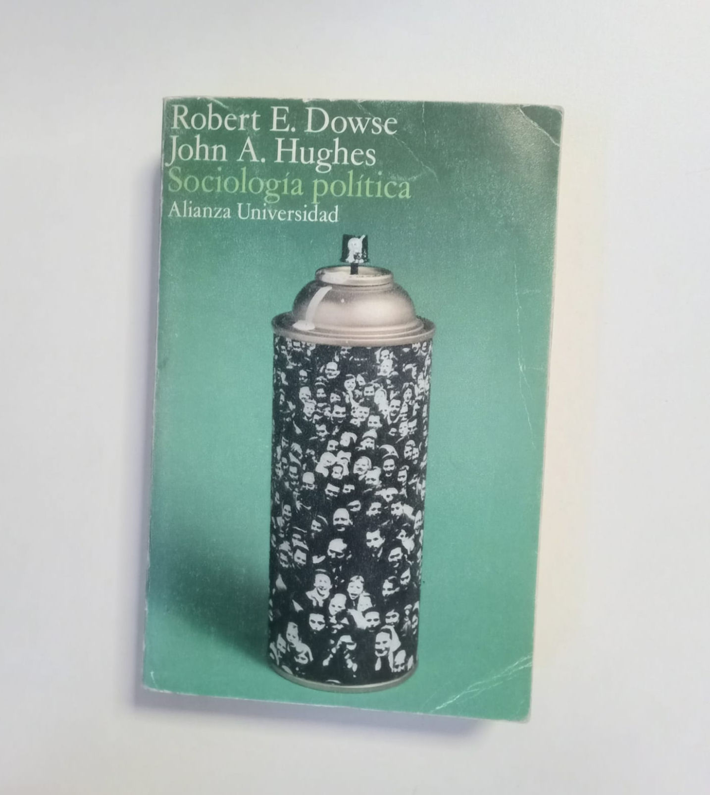 Sociología política. Dowse, Robert E. & Hughes, John A. Los libros del abuelo, tu librería solidaria.