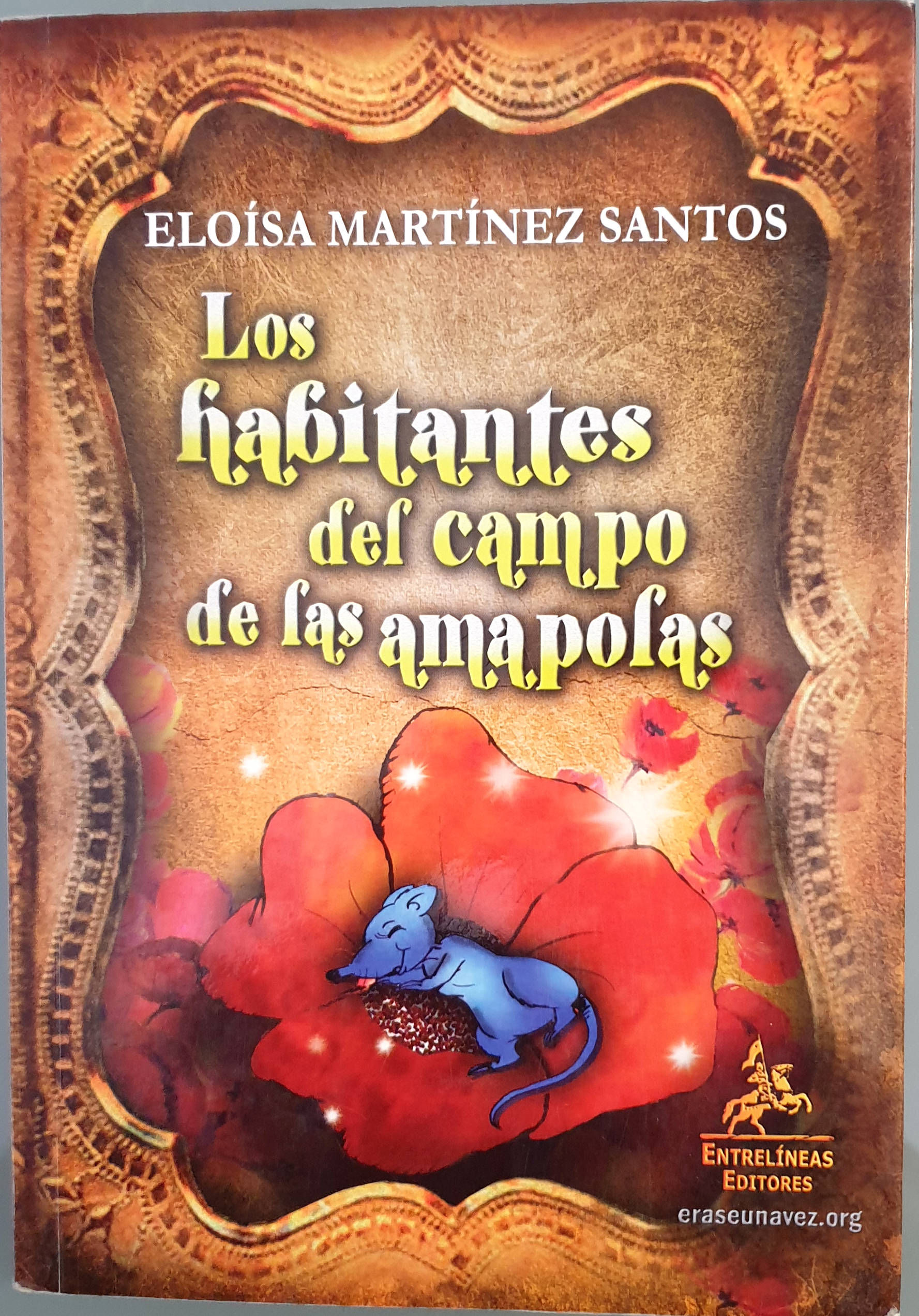 Los habitantes del campo de las amapolas | Martínez Santos, Eloísa