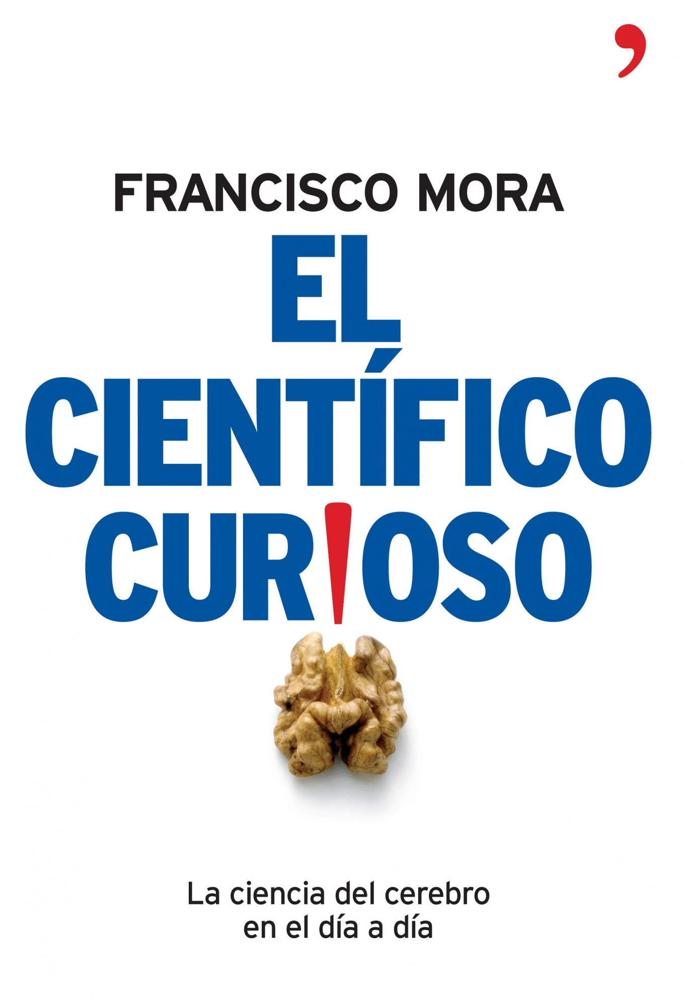 El científico curioso. Mora, Francisco. Los libros del abuelo, tu librería solidaria.