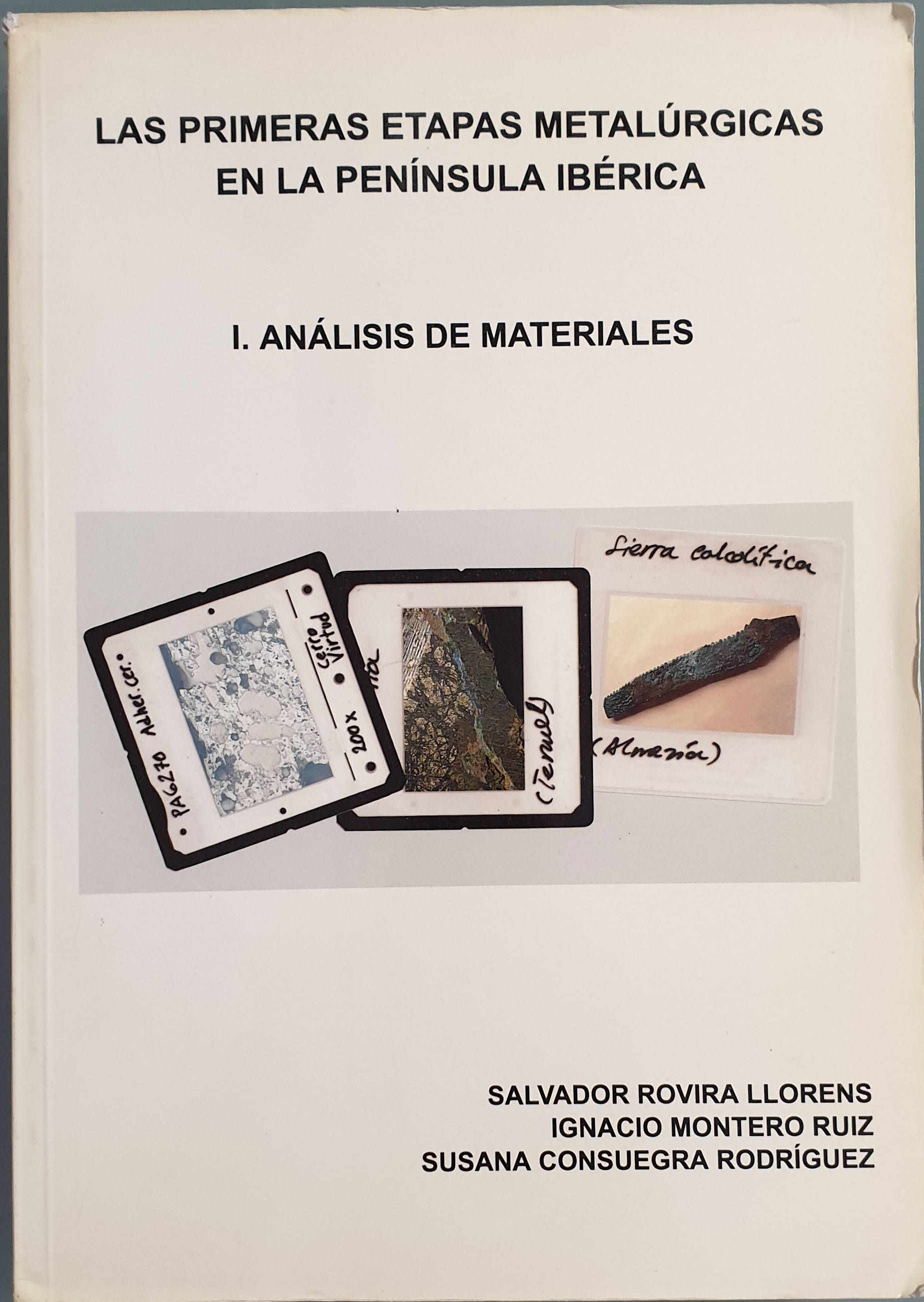 Las primeras etapas metalúrgicas en la Península Ibérica. I: Análisis de materiales