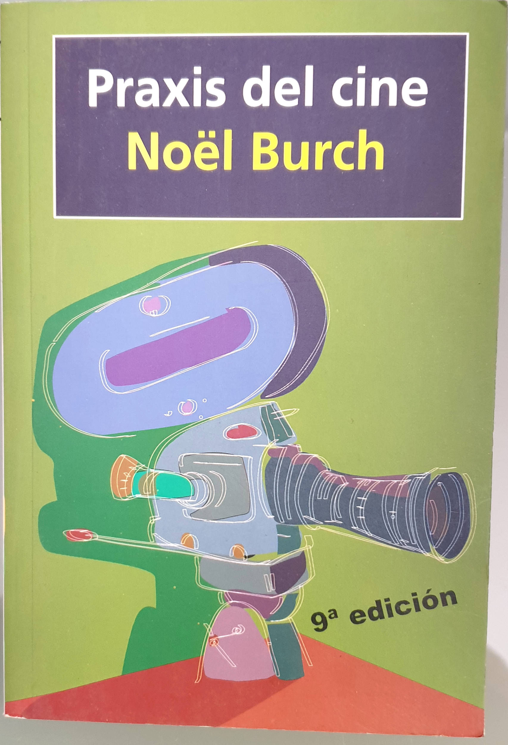 Praxis del cine | Burch, Noël