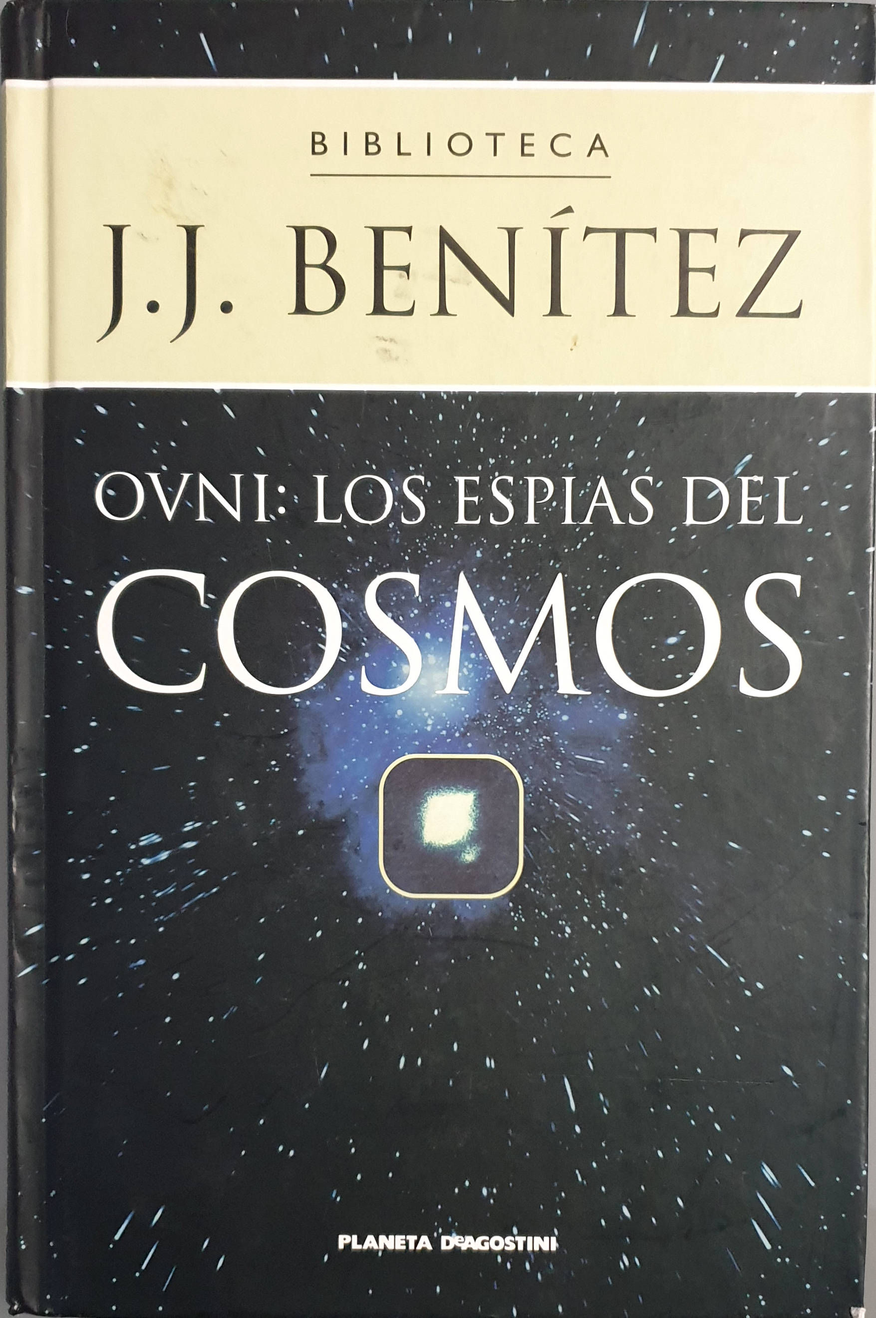 OVNI: Los espías del cosmos | Benítez, J. J.