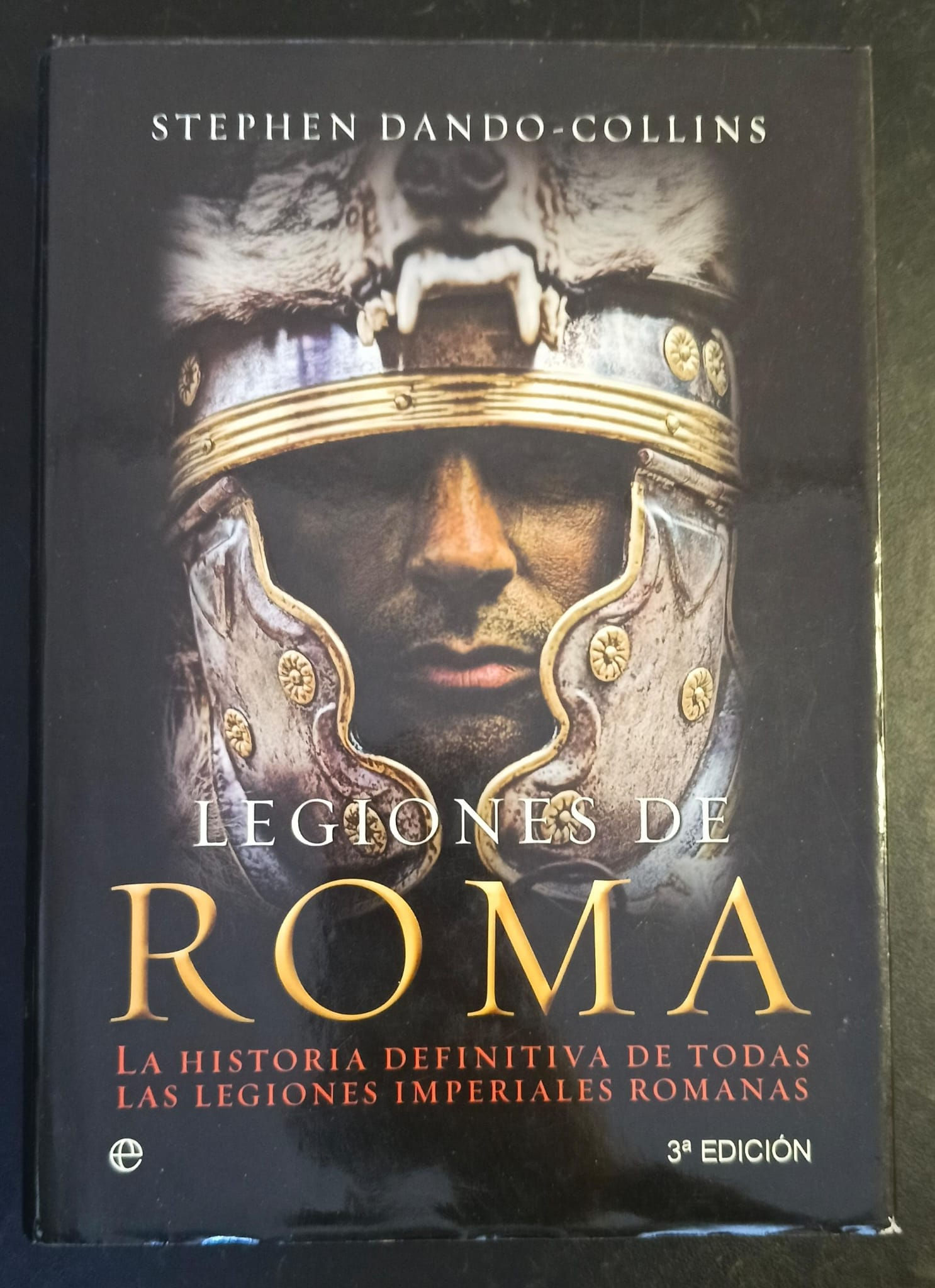 Legiones de Roma | Dando-Collins, Stephen. Los Libros del Abuelo, tu librería solidaria