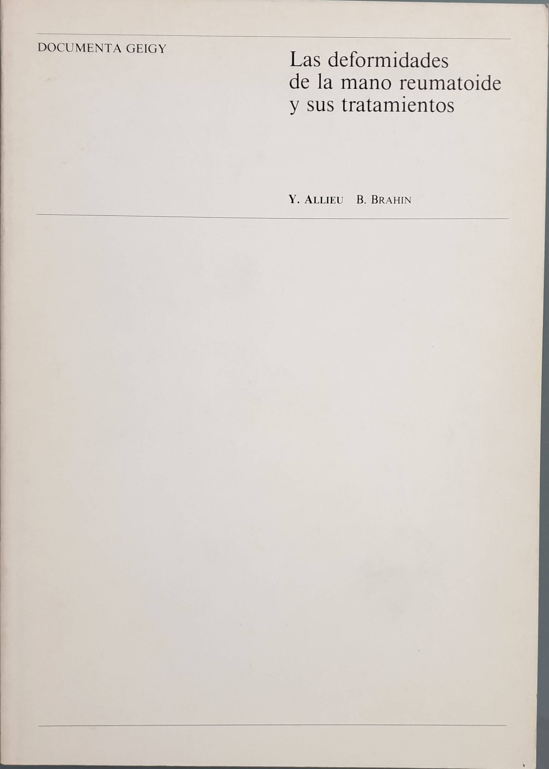 Las deformidades de la mano reumatoide y sus tratamientos | Allieu, Y.-Brahin, B