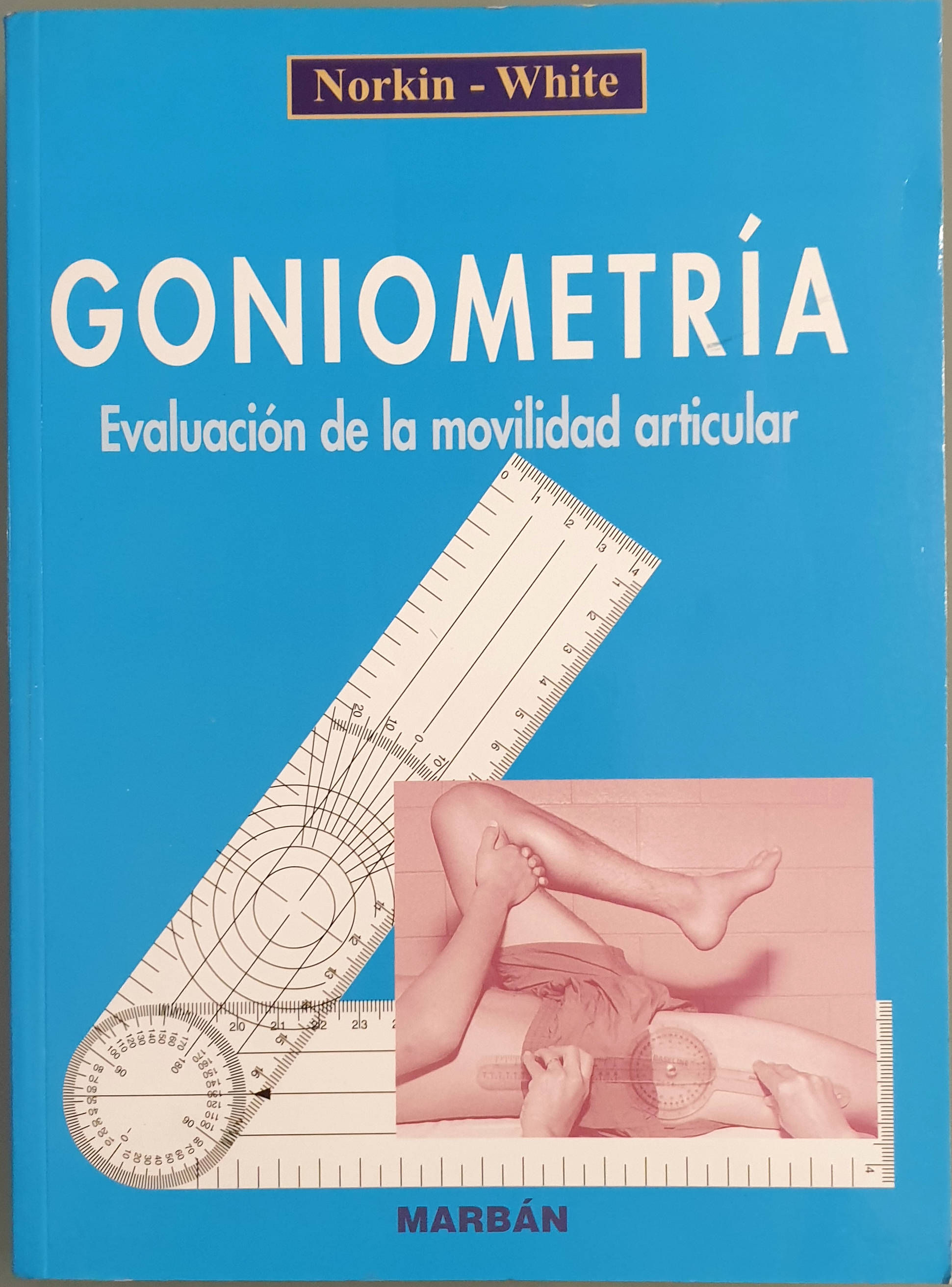 Goniometría. Evaluación de la movilidad articular | Norkin, Cynthia C.-White, D. | Los Libros del Abuelo, tu librería solidar